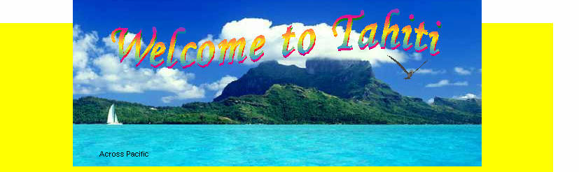 Welcome to Tahiti